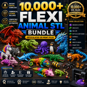 10,000+ Flexi Animal STL Bundle | Articulated 3D Print Files